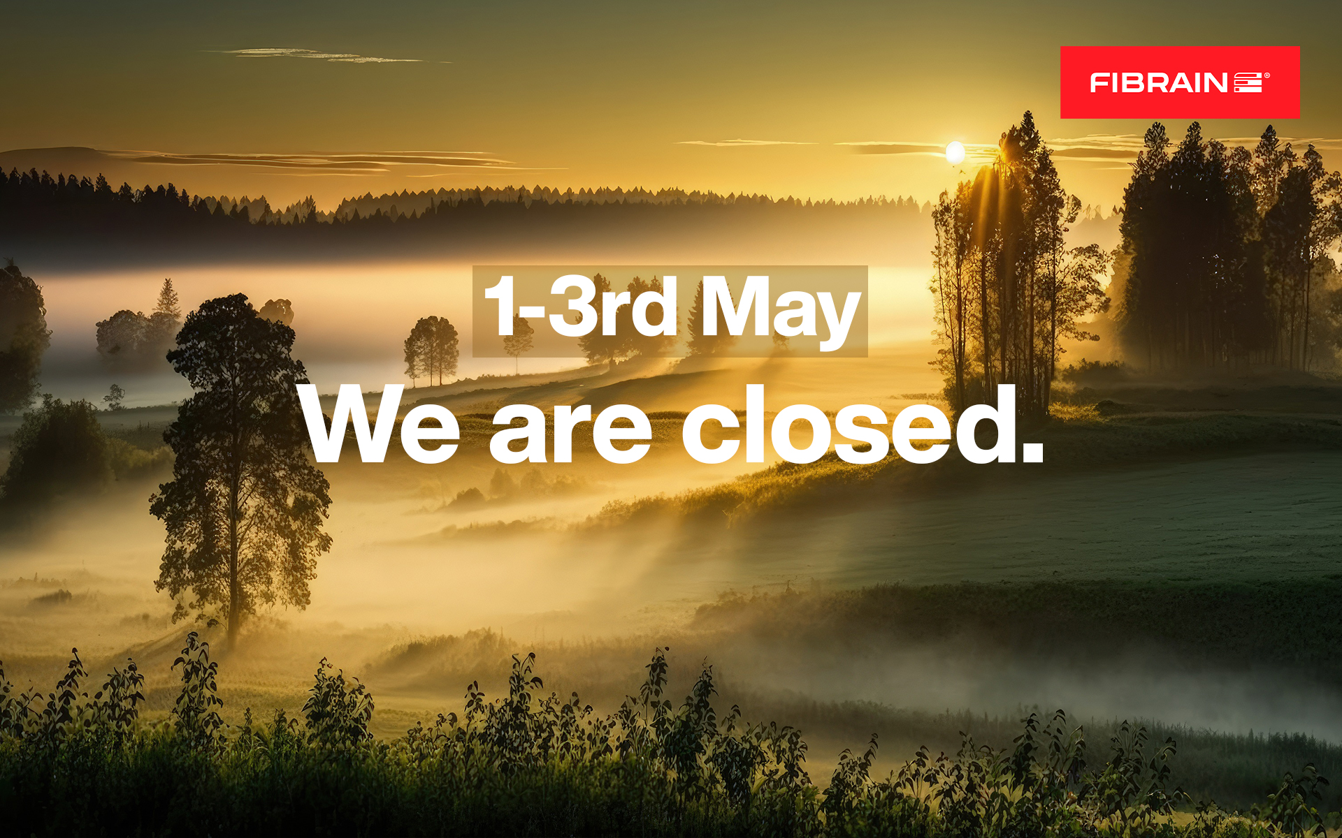 FIBRAIN is closed on 1-3rd May